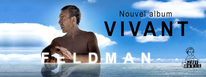 François Feldman : son nouvel album "Vivant" est disponible